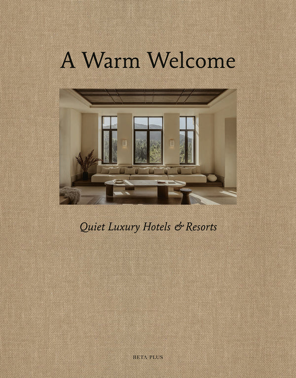 A Warm Welcome - Quiet Luxury Hotels & Resorts (digital book)