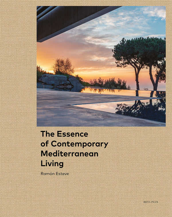 The Essence of Contemporary Mediterranean Living - Ramón Esteve (pre-order)