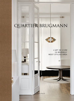 Quartier Brugmann - L'Art de Vivre in Brussels' most stylish area (digital book)