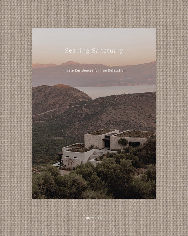 Seeking Sanctuary - Private Residences for true Relaxation (digital book)