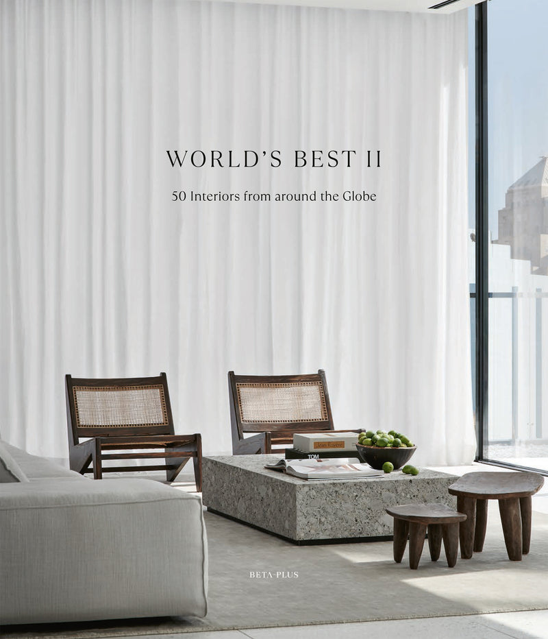 World's Best II - 50 Interiors from Around the Globe (PRE-ORDER)