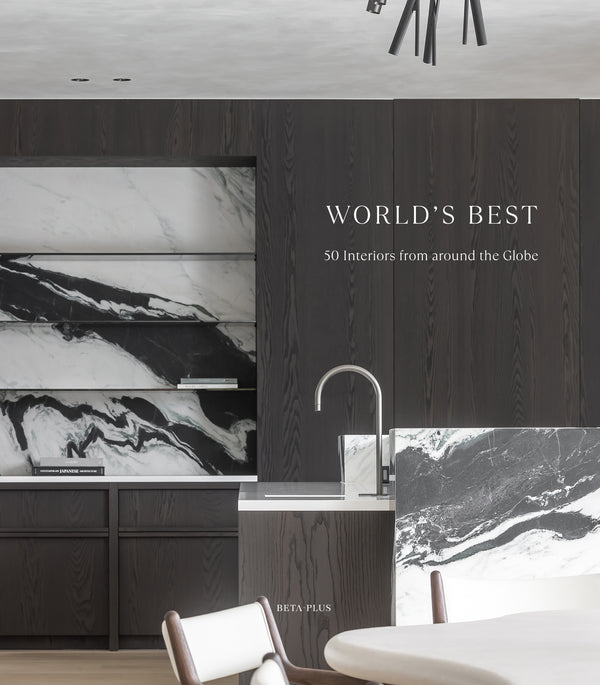 World's Best - 50 Interiors from around the Globe (new December 2023)