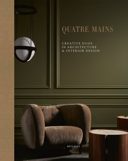 Quatre Mains - Creative Duos in Architecture & Interior Design (pre-order)