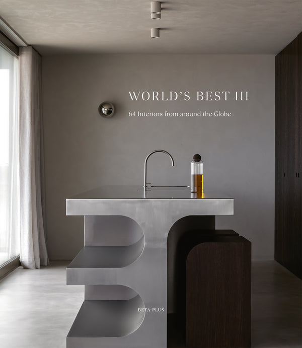 World's Best III - 64 Interiors from Around the Globe (digital book available now)